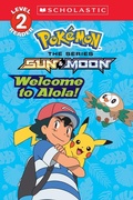 Cover: Welcome to Alola! (Pokemon Alola: Scholastic Reader, Level 2) - Scholastic US