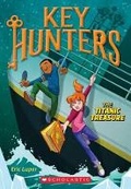 Cover: The Titanic Treasure (Key Hunters #5) - Scholastic US