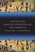 Cover: Slavery and African Ethnicities in the Americas - The University of North Carolina Press
