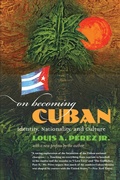 Cover: On Becoming Cuban - The University of North Carolina Press