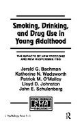 Cover: Smoking, Drinking, and Drug Use in Young Adulthood - Psychology Press