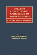 Cover: Localist Connectionist Approaches To Human Cognition - Psychology Press Ltd