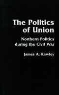 Cover: The Politics of Union - University of Nebraska Press