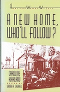 Cover: 'A New Home, Who Will Follow?' by Caroline Kirkland - Rutgers University Press
