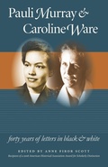 Cover: Pauli Murray and Caroline Ware - The University of North Carolina Press