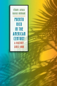 Enlarge image Cover: Puerto Rico in the American Century - The University of North Carolina Press
