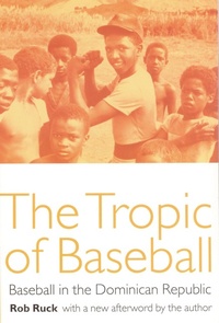 Enlarge image Cover: The Tropic of Baseball - Bison Books