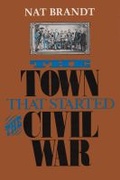 Cover: The Town That Started the Civil War - Syracuse University Press