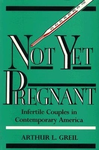 Enlarge image Cover: Not Yet Pregnant - Rutgers University Press