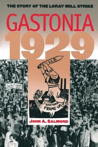 Abbildung von: Gastonia 1929 - The University of North Carolina Press