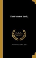 Cover: The Fusser's Book; - Creative Media Partners, LLC