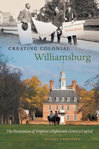 Abbildung von: Creating Colonial Williamsburg - The University of North Carolina Press
