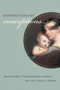 Enlarge image Cover: Revolutionary Conceptions - The University of North Carolina Press