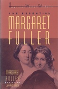 Cover: The Essential Margaret Fuller by Margaret Fuller - Rutgers University Press