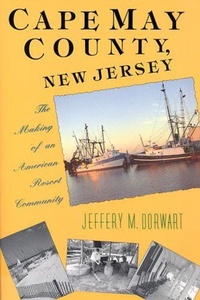 Enlarge image Cover: Cape May County, New Jersey - Rutgers University Press