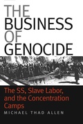 Cover: The Business of Genocide - The University of North Carolina Press