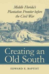 Enlarge image Cover: Creating an Old South - The University of North Carolina Press