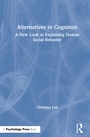 Cover: Alternatives to Cognition - Psychology Press