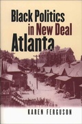 Cover: Black Politics in New Deal Atlanta - The University of North Carolina Press