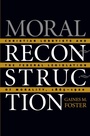 Cover: Moral Reconstruction - The University of North Carolina Press