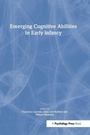 Cover: Emerging Cognitive Abilities in Early infancy - Psychology Press