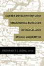 Cover: Career Development and Vocational Behavior of Racial and Ethnic Minorities - Routledge