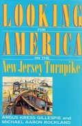 Cover: Looking for America on the New Jersey Turnpike - Rutgers University Press