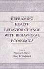 Cover: Reframing Health Behavior Change With Behavioral Economics - Psychology Press