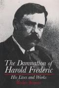 Cover: The Damnation of Harold Frederic - Syracuse University Press