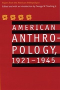 Cover: American Anthropology, 1921-1945 - University of Nebraska Press