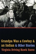 Cover: Grandpa Was a Cowboy and an Indian and Other Stories - University of Nebraska Press