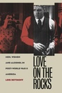 Cover: Love on the Rocks - The University of North Carolina Press
