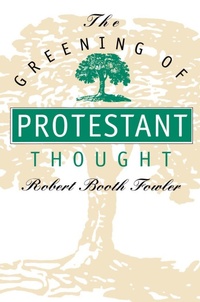 Enlarge image Cover: The Greening of Protestant Thought - The University of North Carolina Press