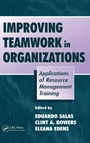 Cover: Improving Teamwork in Organizations - CRC Press