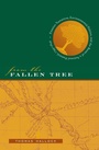 Cover: From the Fallen Tree - The University of North Carolina Press