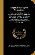 Cover: Experiments Upon Vegetables - Wentworth Press