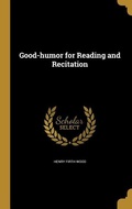 Cover: Good-humor for Reading and Recitation - Creative Media Partners, LLC