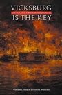 Cover: Vicksburg Is the Key - University of Nebraska Press