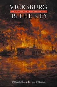 Enlarge image Cover: Vicksburg Is the Key - University of Nebraska Press