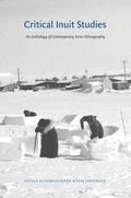 Cover: Critical Inuit Studies - University of Nebraska Press