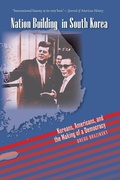 Cover: Nation Building in South Korea - The University of North Carolina Press