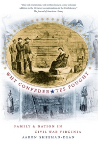 Enlarge image Cover: Why Confederates Fought - The University of North Carolina Press