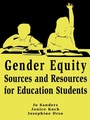 Cover: Gender Equity Sources and Resources for Education Students - Routledge