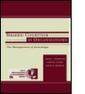 Cover: Shared Cognition in Organizations - Psychology Press Ltd
