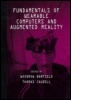 Cover: Fundamentals of Wearable Computers and Augmented Reality - Lawrence Erlbaum Associates Inc
