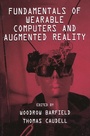 Cover: Fundamentals of Wearable Computers and Augmented Reality - CRC Press