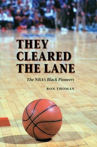 Abbildung von: They Cleared the Lane - University of Nebraska Press