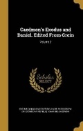 Cover: Caedmon's Exodus and Daniel. Edited From Grein; Volume 2 - Wentworth Press