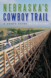Abbildung von: Nebraska's Cowboy Trail - University of Nebraska Press