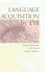 Cover: Language Acquisition By Eye - Psychology Press